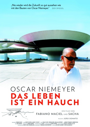 Oscar Niemeyer: Das Leben ist ein Hauch, Filmplakat